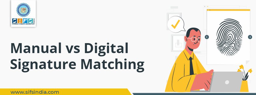 Manual vs Digital Signature Matching: Which Method Is More Reliable?