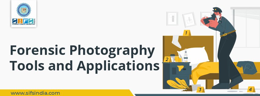 Forensic Photography | Tools and Applications