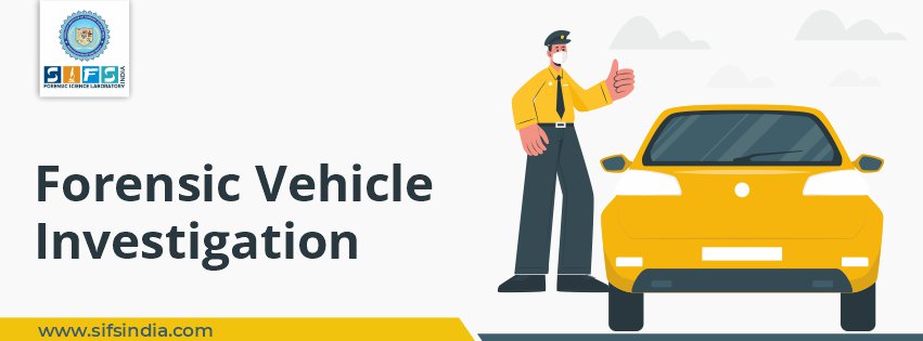 Forensic Vehicle Investigation | Evidence Collection and Examination