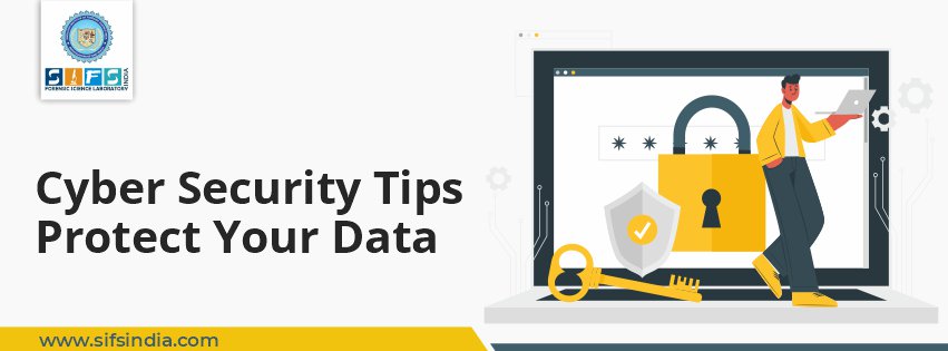 Personal Cyber Security Tips and Best Practices to Protect Your Data
