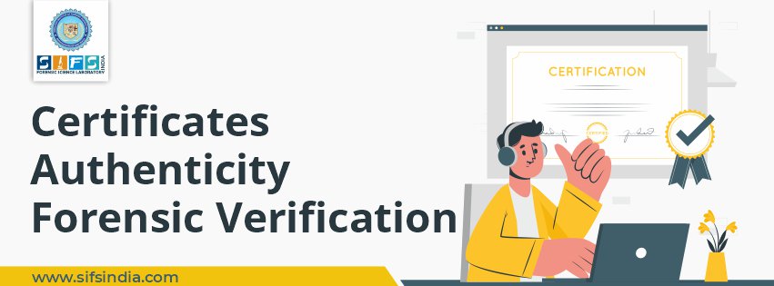 Authenticity of Certificates | Forensic Expert Verification