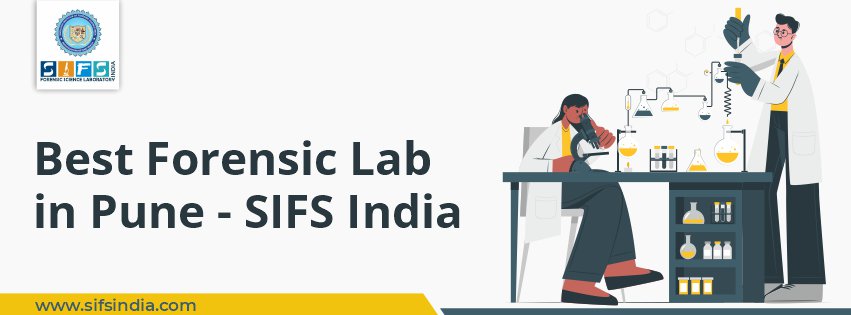 Best Forensic Lab in Pune - SIFS India