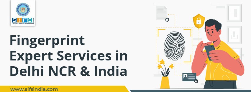 Fingerprint Expert Services in Delhi NCR & India