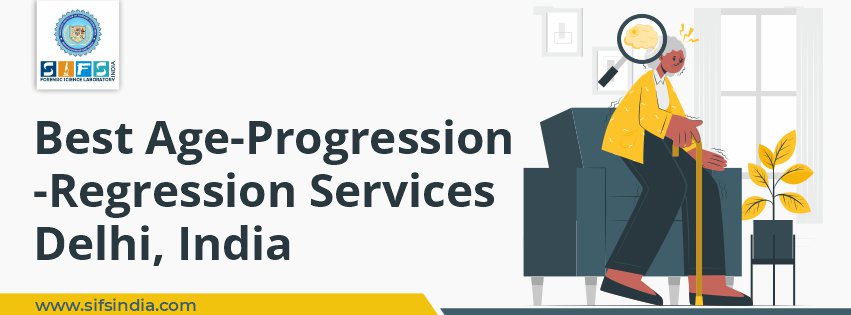 Best Age-Progression-Regression Services Delhi, India