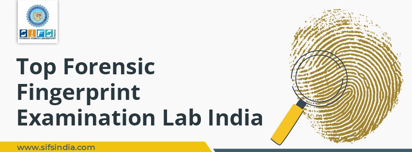 Top Forensic Fingerprint Examination Lab India