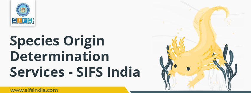 Species Origin Determination Services - SIFS India