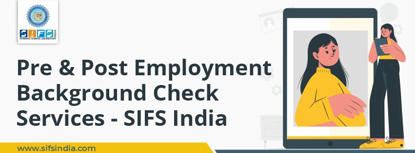 Pre & Post Employment Background Check Services - SIFS India